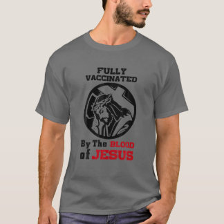 Camiseta Totalmente Vacinado Pelo Sangue De Jesus