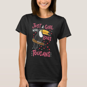 Camiseta Toucan Apenas Uma Menina Que Ama Um Pássaro De Toq