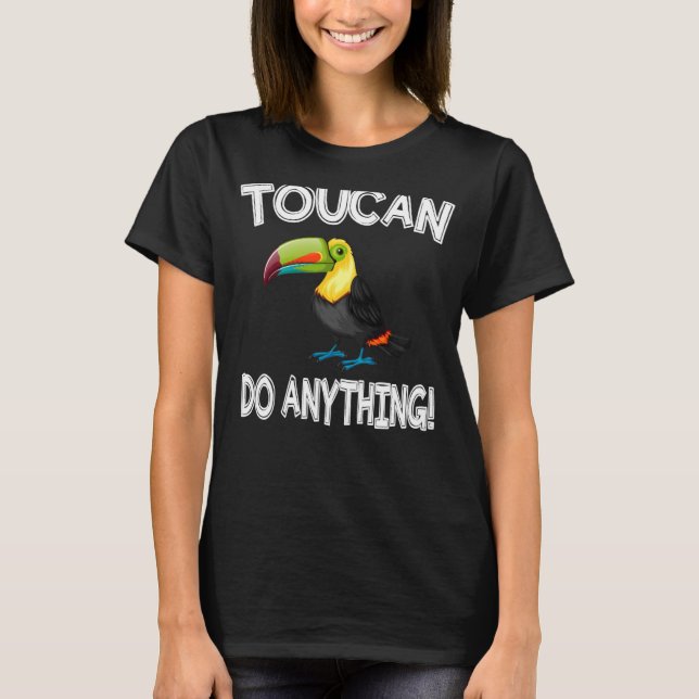 Camiseta Toucan Faz Qualquer Coisa Toucan Bird (Frente)