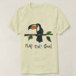 CAMISETA TOUCAN JOGAR ESSE JOGO