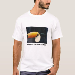 Camiseta Toucan:  Você gosta de ver a conta?