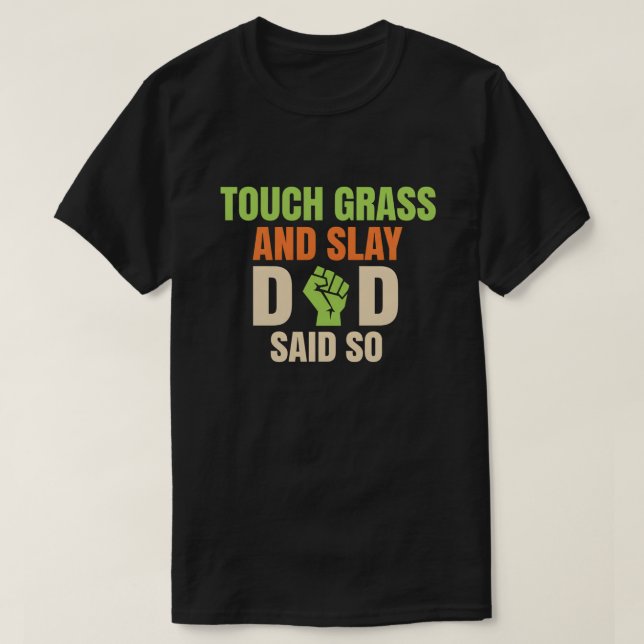 Camiseta Touch Grass Gamer Slay Quote with Dad Humor (Frente do Design)