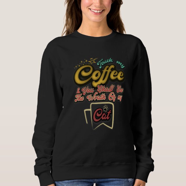 Camiseta Touch my coffee and you shall see the wrath of my  (Frente)