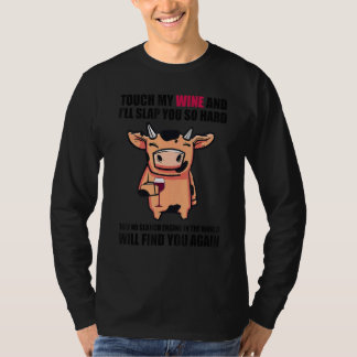 Camiseta Touch My Wine And I Will Slap You so Hard   Cow