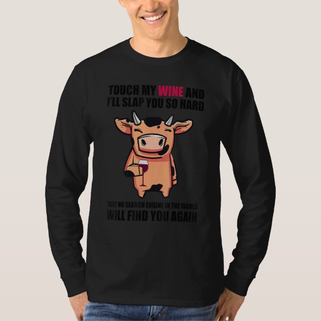 Camiseta Touch My Wine And I Will Slap You so Hard   Cow (Frente)