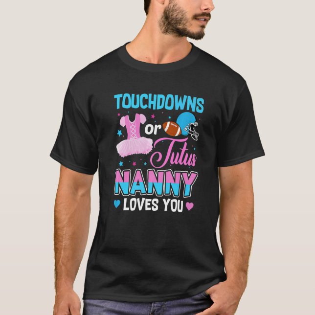 Camiseta Touchdowns Or Tutus Nanny Loves You Gender Reveal (Frente)
