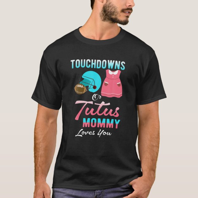 Camiseta Touchdowns Ou Mamães De Tutus Te Ama Engraçada, Ci (Frente)