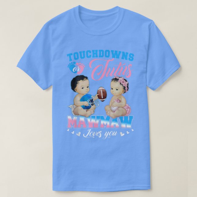 Camiseta Touchdowns ou Tutus Mawmaw ama sua revelação de gê (Frente do Design)