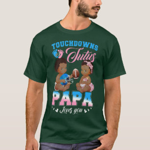 Camiseta Touchdowns ou Tutus Papa ama sua revelação de gêne