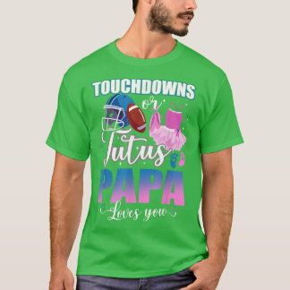 Camiseta Touchdowns Ou Tutus Papa Te Ama A Revelação De Gên