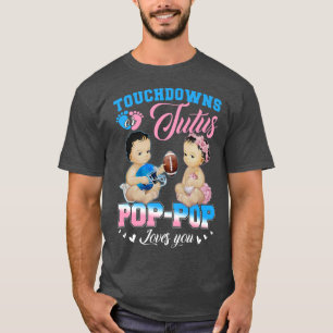 Camiseta Touchdowns ou Tutus Pop Pop ama sua revelação de g