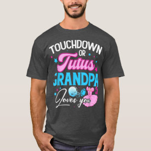 Camiseta Touchdowns ou Tutus Vovô te ama Revea