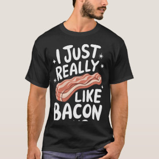 Camiseta Toucinho Eu Só Realmente Adoro Toucinho