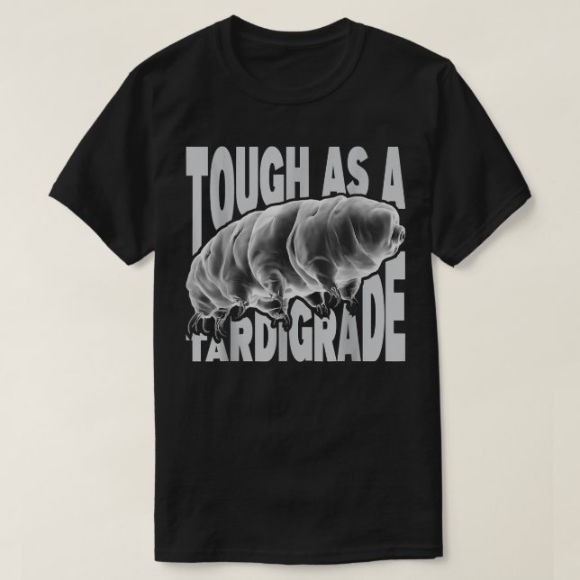 Camiseta Tough As A Tardigrade - Microbiology Water Bear Mo (Frente do Design)