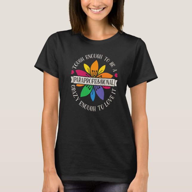 Camiseta Tough Enough To Be A Paraprofessional SPED Teacher (Frente)
