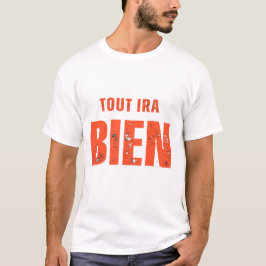 Camiseta Tout Ira Bien