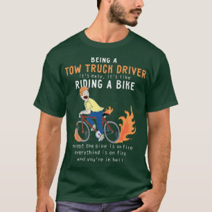 Camiseta Tow Truck Driver Como Andar De bicicleta Engraçado