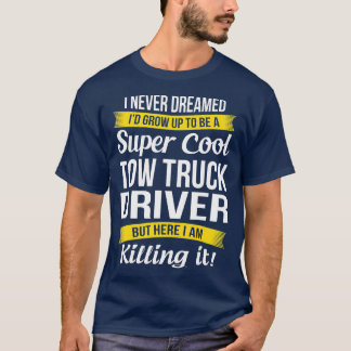 Camiseta Tow Truck Driver Engraçado Gift