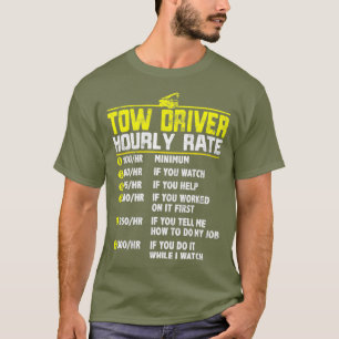Camiseta Tow Truck Driver Engraçado Presente de tarifa hor