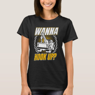 Camiseta Tow Truck Driver Wrecker Quer Amarrar-Se E Arrumar