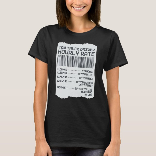 Camiseta Tow Trucker Operator  Tow Truck Driver Hourly Rate (Frente)