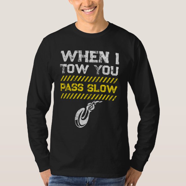 Camiseta Tow Trucker Tow Truck Driver Tow Operator Breakdow (Frente)