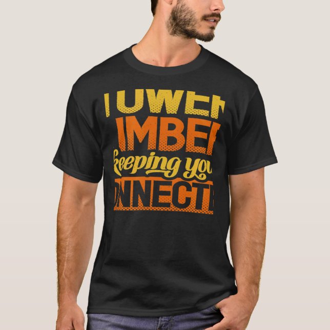 Camiseta Tower Climbers Keeping Connected Aerial Technician (Frente)