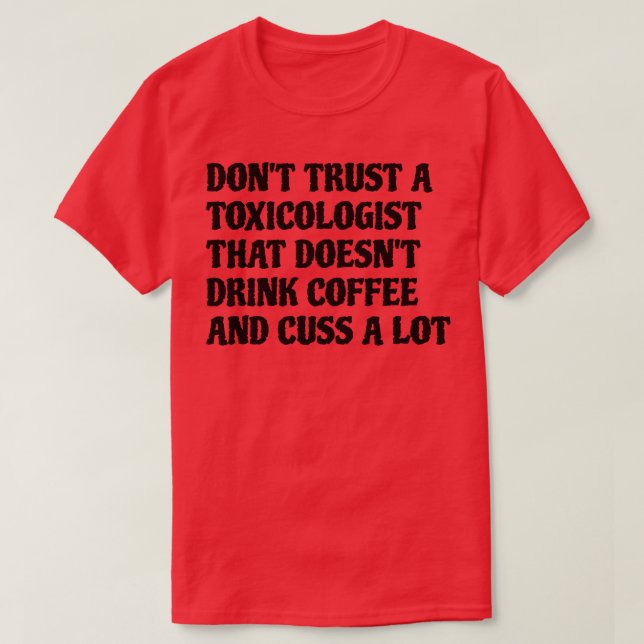 Camiseta Toxicologista Que Bebe Café Custa Muito (Frente do Design)