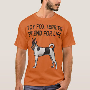 Camiseta Toy Fox Terrier Friend For Life Dog Friendship T-S