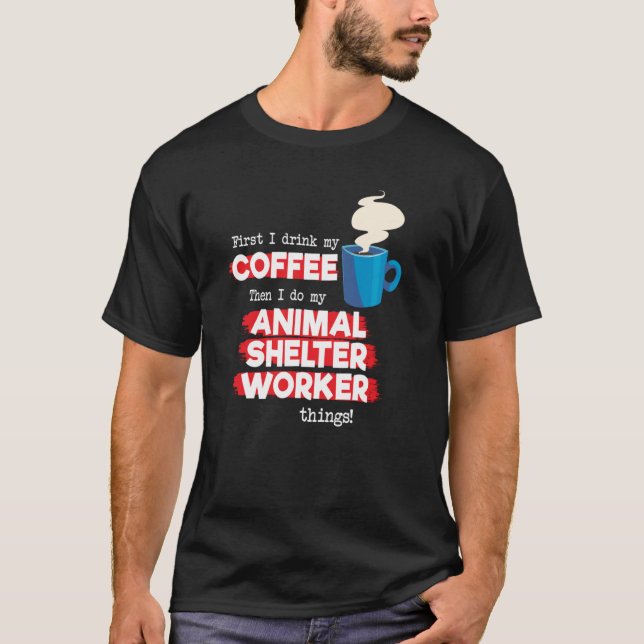 Camiseta Trabalhador de abrigo para animais e café (Frente)