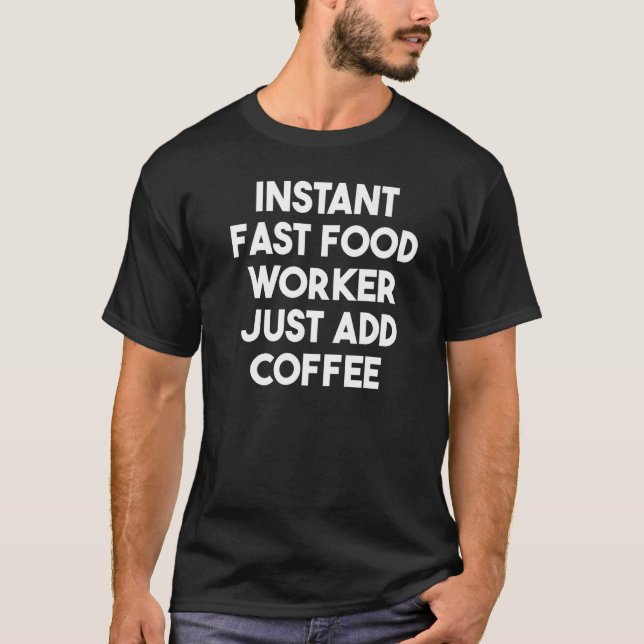 Camiseta Trabalhador de Comida Rápida Instantâneo Basta Adi (Frente)