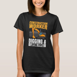 Camiseta Trabalhador De Construção, Digging And Lay Pipers