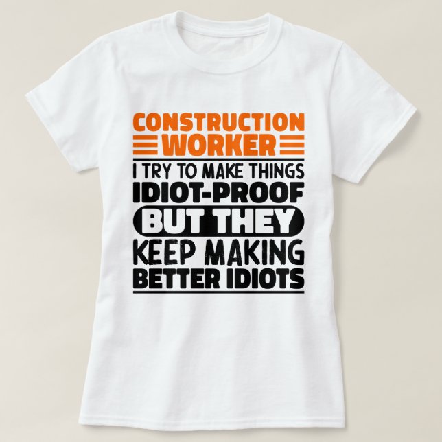 Camiseta Trabalhador De Construção Eu Tento Engraçado (Frente do Design)