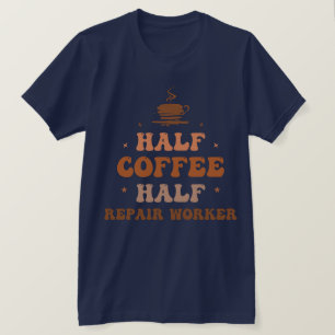 Camiseta Trabalhador de Meio Café de Reparo
