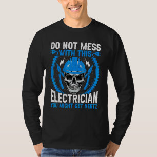 Camiseta Trabalhador Elétrico   Não Brinque com Este Eletri
