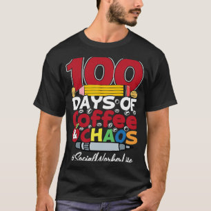 Camiseta Trabalhador Social 100 Dias De Café E Caos 100 Dia