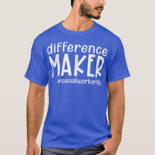 Camiseta Trabalhador Social de Diferença Engraçado Vida do
