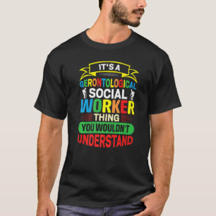 Camiseta Trabalhador Social Gerontológico Ocupação Gerontol