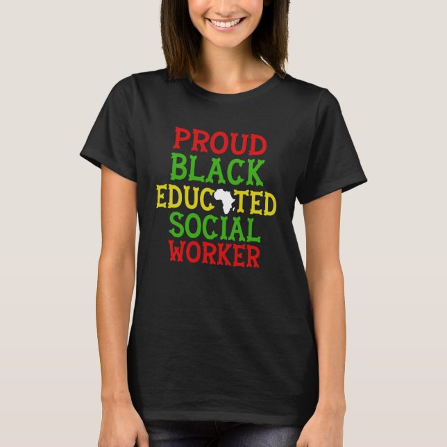 Camiseta Trabalhador Social Negro Educado Orgulhoso Empoder (Frente)