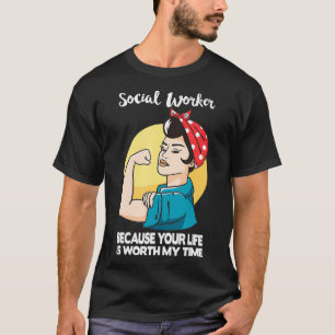 Camiseta Trabalhador Social Sua Vida Valerá A Pena O Meu Te