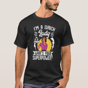 Camiseta Trabalhadora De Café Escolar Almoço Lady Im Uma Da