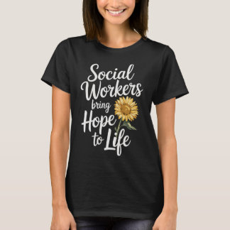 Camiseta Trabalhadores Sociais Trazem Esperança à Vida