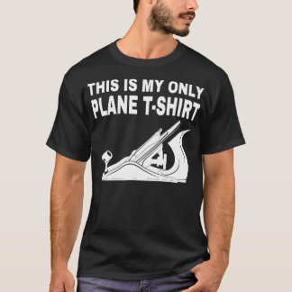 Camiseta Trabalhando em madeira - Este é meu único avião 