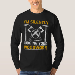 Camiseta Trabalhando Em Madeira Estou Silenciando Seu Traba