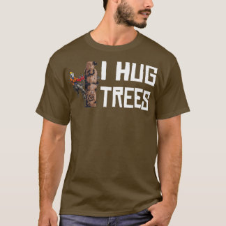 Camiseta Trabalhando em madeira I Hug Trees Lumberjack