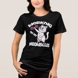 Camiseta Trabalhando Meus Meowscles Feminino