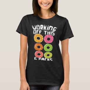 Camiseta Trabalhando Neste 6 Pacote Rosquinha Pai Bod Papai