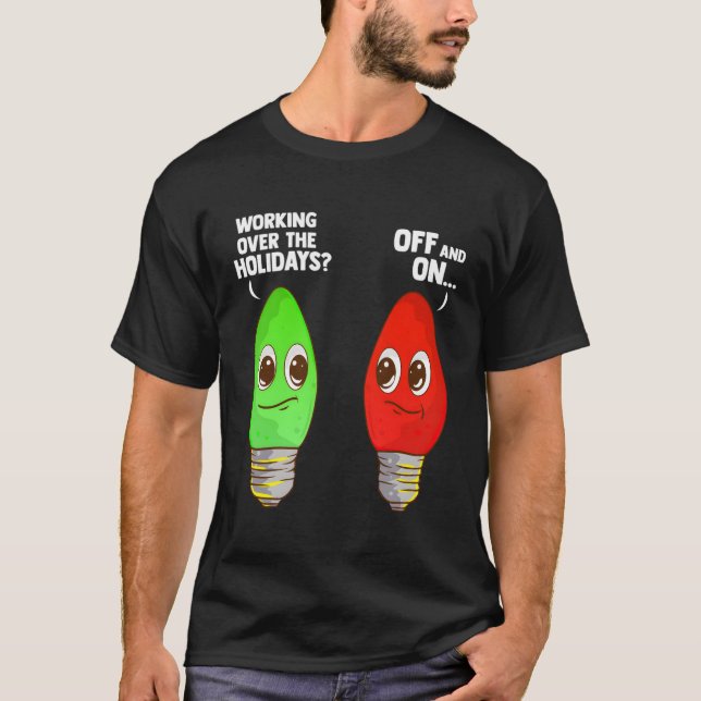 Camiseta Trabalhando Sobre A Piada De Natal De Férias (Frente)