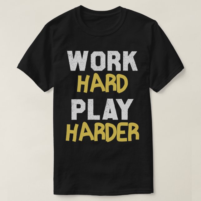 Camiseta Trabalhar com mais afinco no Duro (Frente do Design)