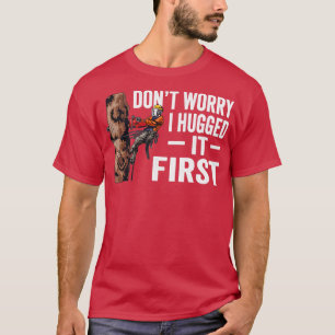 Camiseta Trabalhar Madeira Não Se Preocupa Que Eu O Aluguei